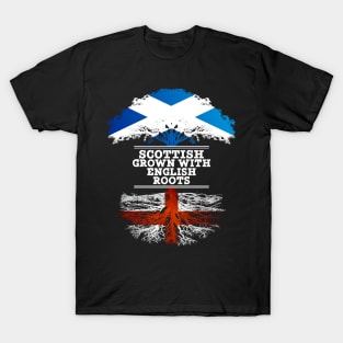 Scottish Grown With English Roots - Gift for English With Roots From England T-Shirt